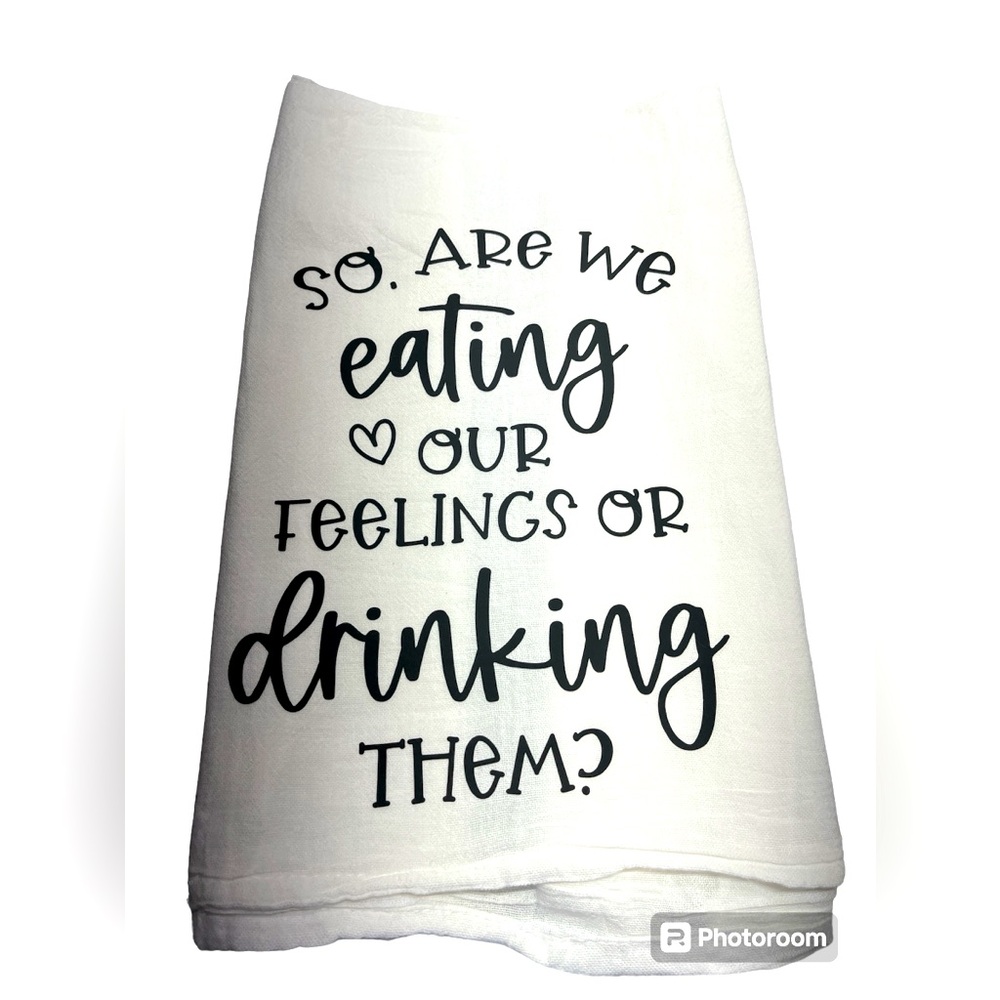 Flour Sack Towel 28x29, 100% Cotton, Sarcasm, Funny, Drinking, Friendship, Gifts